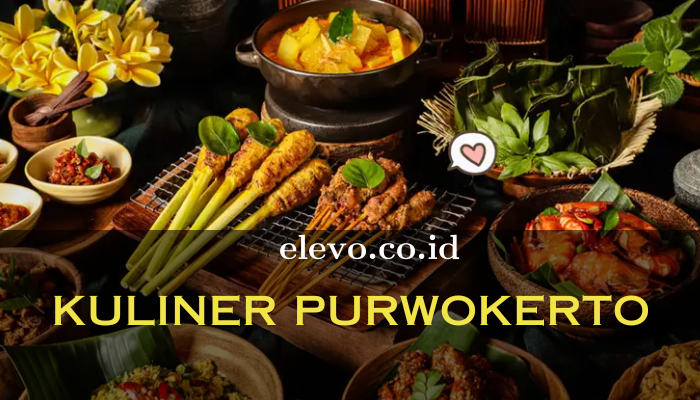 Kuliner Purwokerto Yang Harus Kamu Ketahui Sebelum Berkunjung Ke Purwokerto