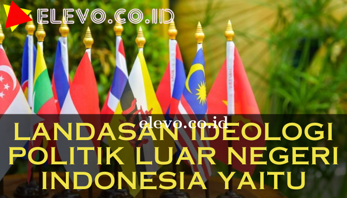 Landasan_Ideologi_Politik_Luar_Negeri_Indonesia_Yaitu.png