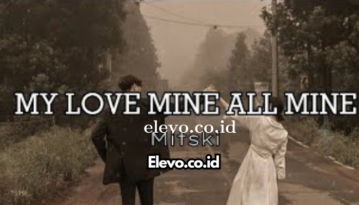 Makna_Lagu_My_Love_Mine_All_Mine.png