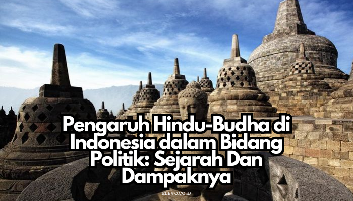 Pengaruh_Hindu-Budha_di_Indonesia_dalam_Bidang_Politik_Sejarah_Dan_Dampaknya.png