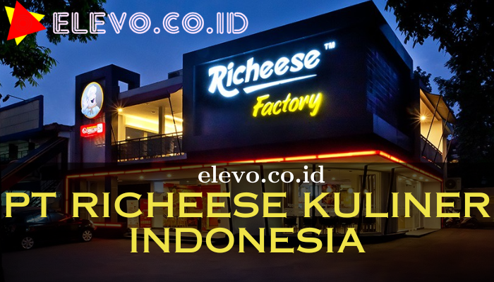 Pt Richeese Kuliner Indonesia  Asal Usul Dan Penjelasanya