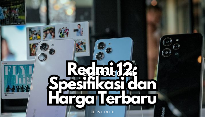 Redmi_12_Spesifikasi_dan_Harga_Terbaru.png