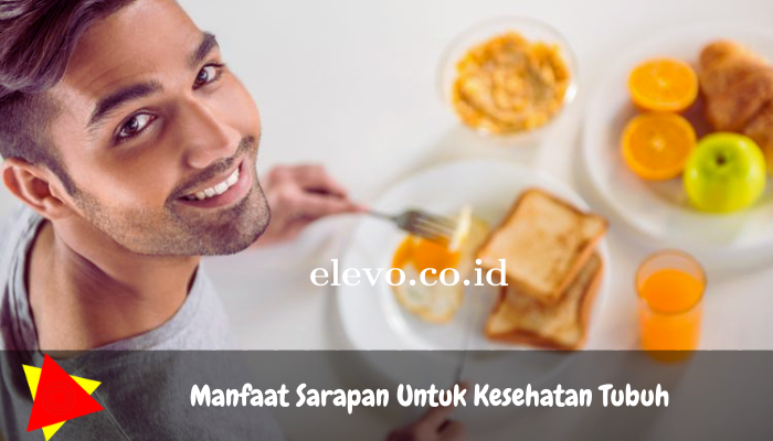 apa-saja-manfaat-sarapan-pagi-pada-kesehatan-tubuh.png