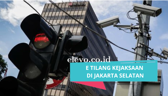 Waspada E Tilang Kejaksaan di Daerah Jakarta Selatan
