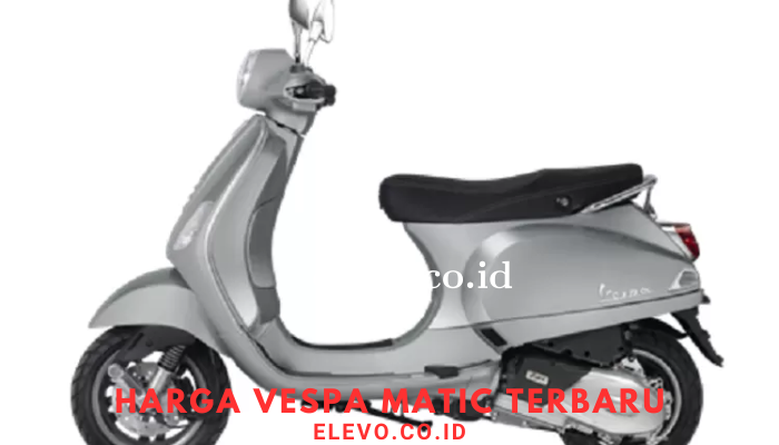 Harga Vespa Matic Harga 20 Jutaan Di Tahun 2024 Ini