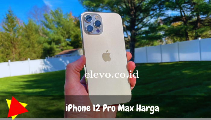 Harga, Spesifikasi dari iPhone 12 Pro Max yang Merupakan Unggulan!